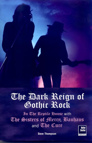 The Dark Reign Of Gothic Rock - Click Here For Extract